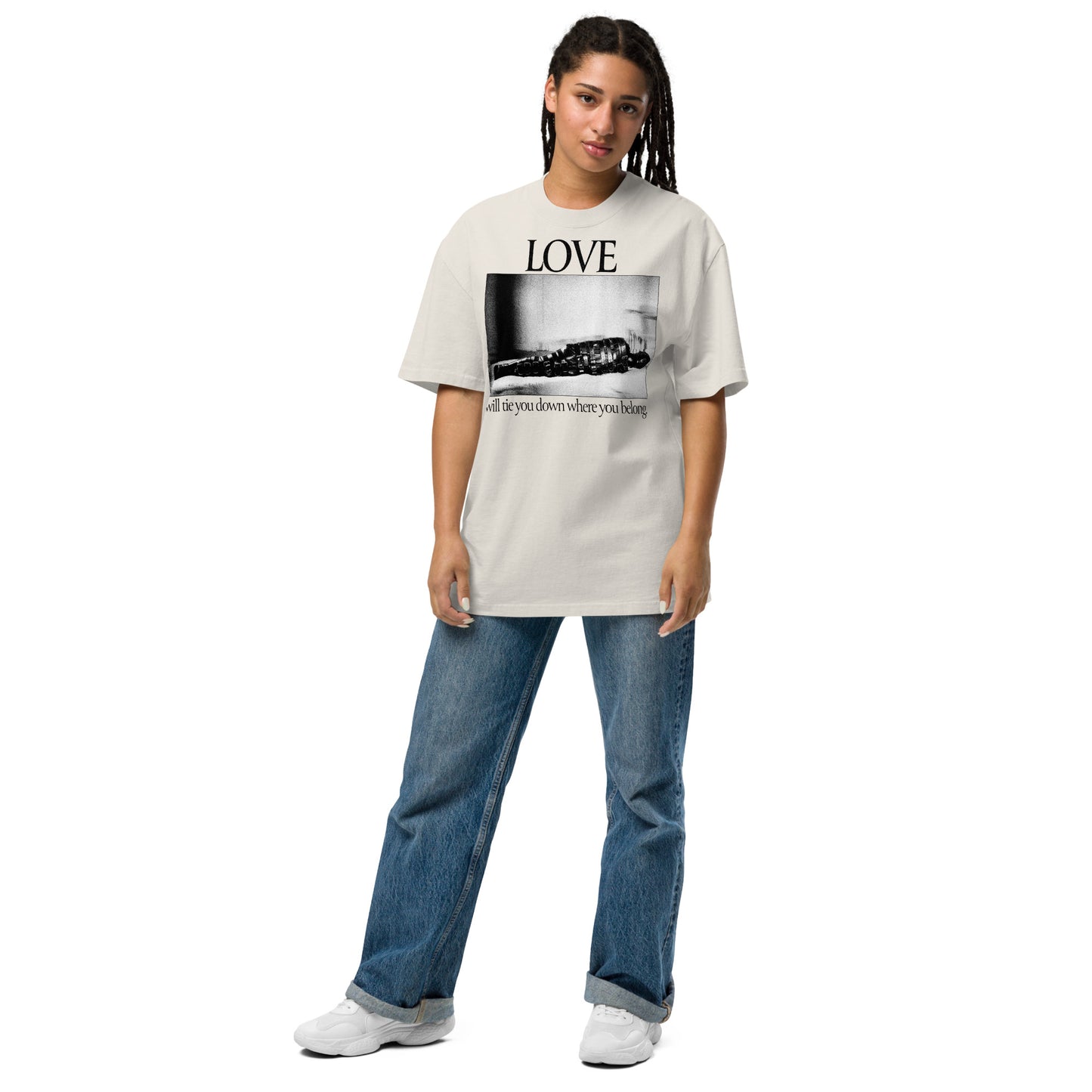 LOVE WILL... OVERSIZED TEE